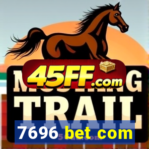 7696 bet com